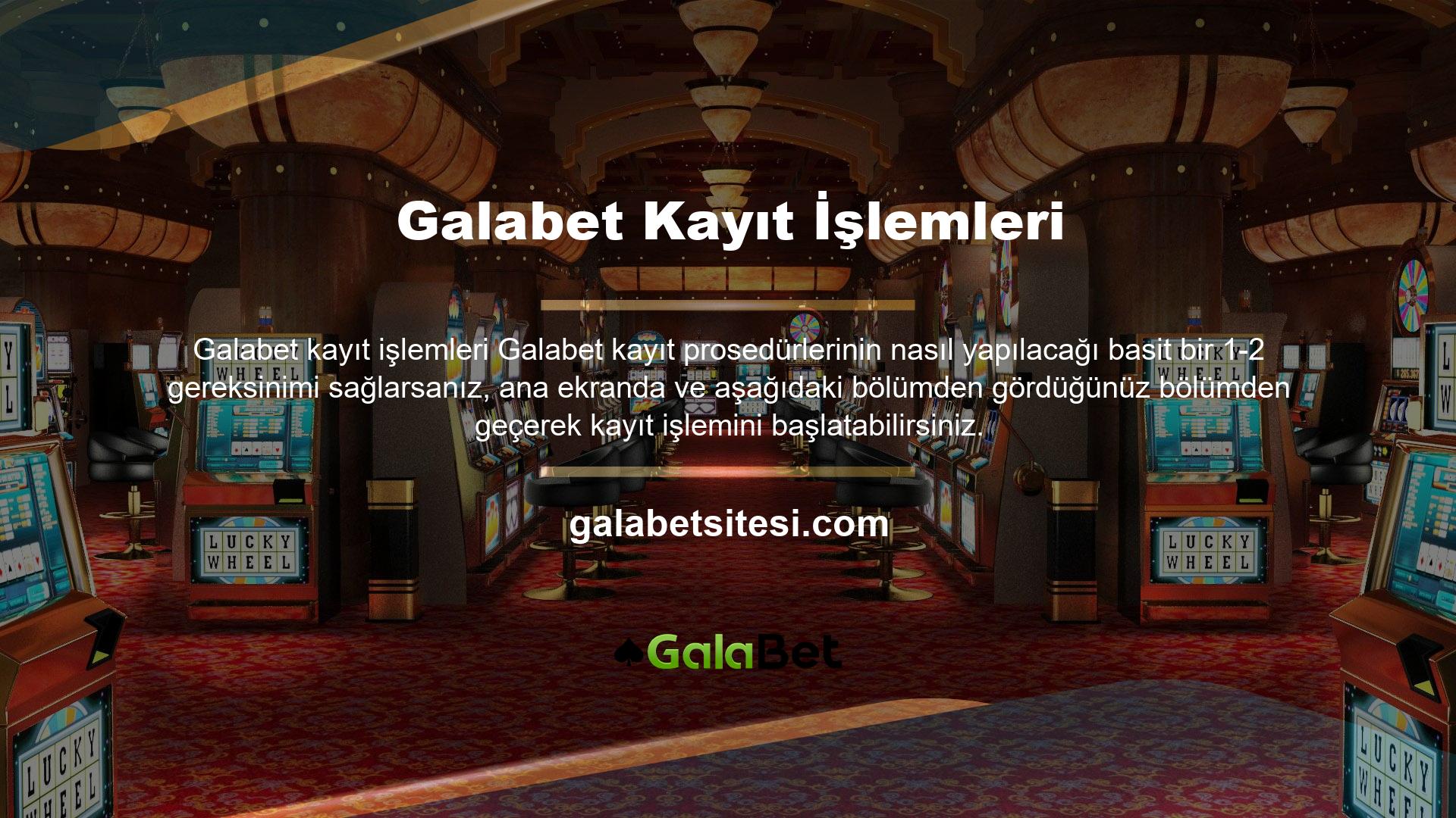 Kayıt yapmak istediği Galabet Siteye kaydolmaya karar verdiğinizde yerine getirmeniz gereken kurallar belirtilir